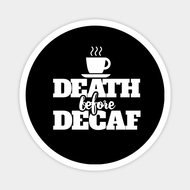 Death before DECAF Magnet by bubbsnugg